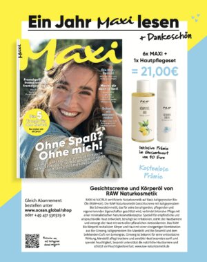 MAXI - Abonnement (6 Ausgaben) + Geschenk (RAW Naturkosmetik)